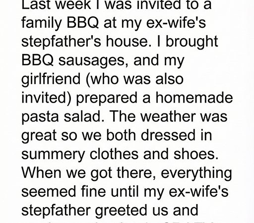 My Ex-Wife’s Family Invited Me and My New Girlfriend to a BBQ—Then Shocked Us with a Ridiculous Demand